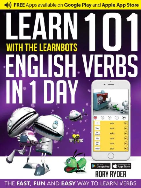 Learn 101 English Verbs in 1 Day: With LearnBots by Rory Ryder