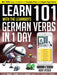 Learn 101 German Verbs In 1 Day by Rory Ryder
