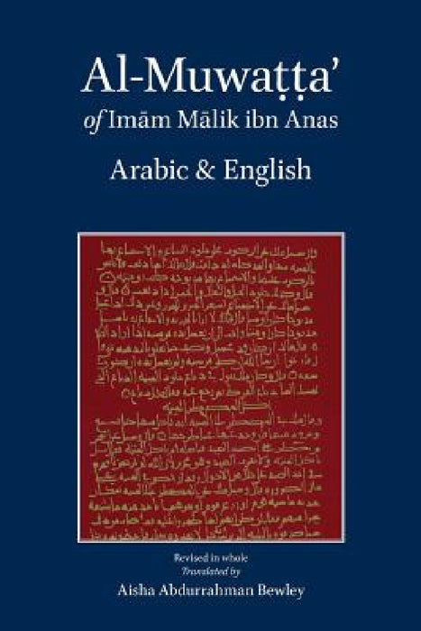Al-Muwatta of Imam Malik - Arabic English by Malik Ibn Anas, Aisha Bewley, Abdalhaqq Bewley