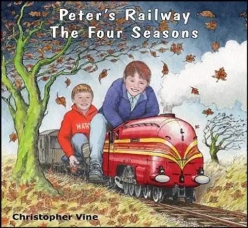 Peter's Railway The Four Seasons by Christopher Vine