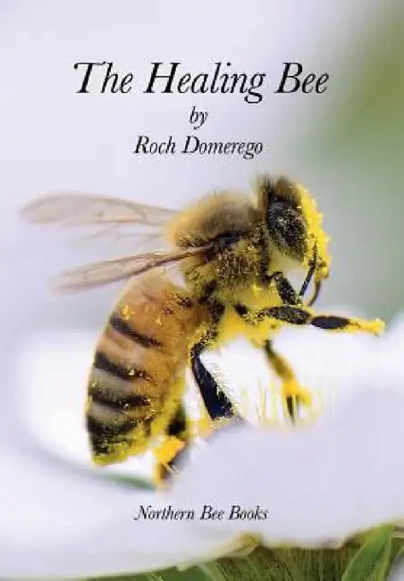 The Healing Bee by Roch Domerego