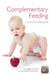 Complementary Feeding: A Research-Based Guide by Claire Tuck