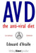 Avd: THE ANTI-VIRAL DIET: Academy Edition by Edouard D'Araille