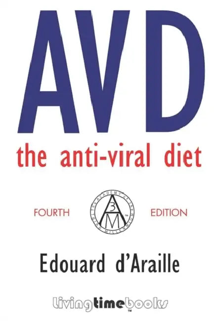 AVD - The Anti-Viral Diet: 2022 by Ewald Oersted, Edouard D'Araille