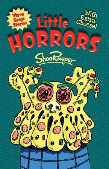 Little Horrors: Shiver with Fear - Shake with Laughter! by Shoo Rayner, Rayner Shoo