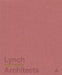 Mimesis: Lynch Architects by Patrick Lynch, Alexandra Stara, Laura Evans