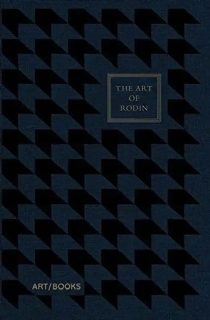 The Art of Rodin by Auguste Rodin, Louis Weinberg
