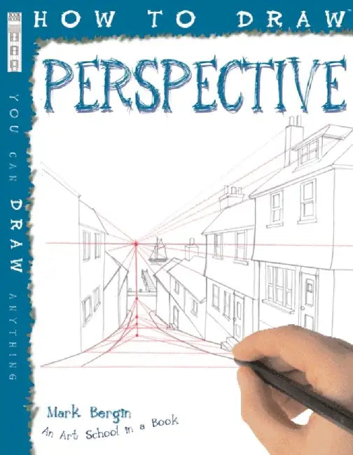 How To Draw Perspective by Mark Bergin