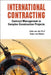 International Contracting: Contract Management in Complex Construction Projects by Arjan Van Weele, John Van Der Puil