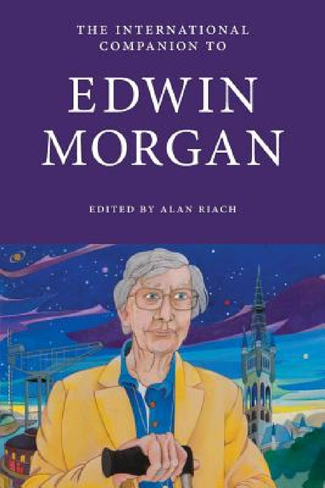 International Companion to Edwin Morgan by Alan Riach