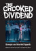 The Crooked Dividend by Gerard Carruthers