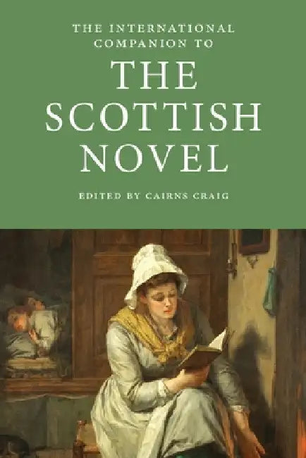 The International Companion to the Scottish Novel by Cairns Craig
