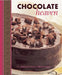 Chocolate Heaven: 75 Irresistible Creations by Christine France