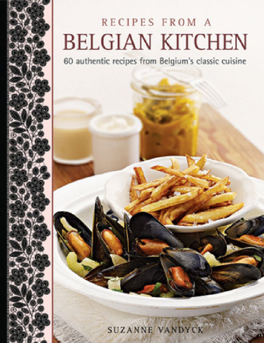 Recipes from a Belgian Kitchen by Suzanne Vandyck