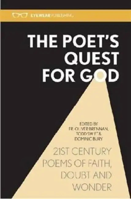 The Poet's Quest for God: 21st Century Poems of Faith, Doubt and Wonder by Todd Swift