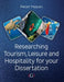 Researching Tourism, Leisure and Hospitality For Your Dissertation by Lawrence M. Krauss