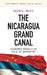 The Nicaragua Grand Canal: Economic Miracle or Folie de Grandeur? by Russell White