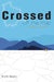 Crossed Off the Map: Travels in Bolivia by Shafik Meghji