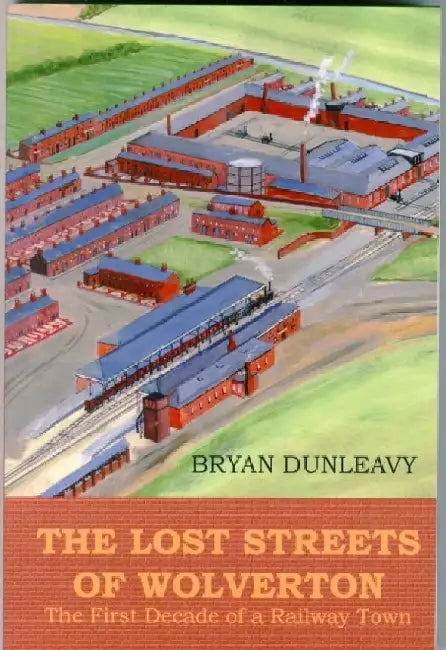 The Lost Streets of Wolverton by Bryan Dunleavy