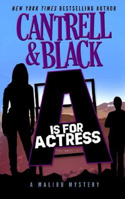"A" is for Actress by Sean Black, Rebecca Cantrell