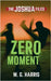 Zero Moment by Harris, M. G.