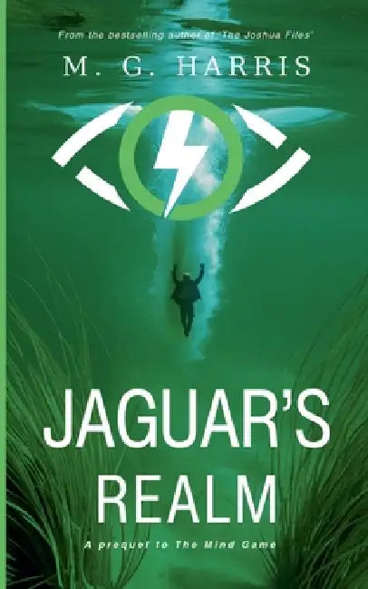 Jaguar's Realm - A Prequel to The Mind Game by M. G. Harris