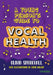 A Young Person's Guide to Vocal Health by Olivia Sparkhall