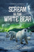 Scream of The White Bear by David Clement-Davies