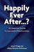 Happily Ever After?: An Essential Guide to Successful Relationships by Janet Clegg, Hilary Browne-Wilkinson