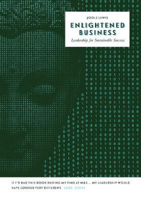 Enlightened Business: Leadership for sustainable success by Joolz Lewis