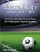 Soccer Tough - Lo Duro del Futbol: Tecnicas Sencillas de Psicologia del Futbol Para Mejorar Tu Juego by Dan Abrahams