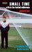 Small Time: A Life in the Football Wilderness by Justin Bryant