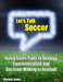 Let's Talk Soccer: Using Game-Calls to Develop Communication and Decision-Making in Football by Gérard Jones