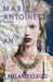 Marie Antoinette: An Intimate History by Melanie Clegg