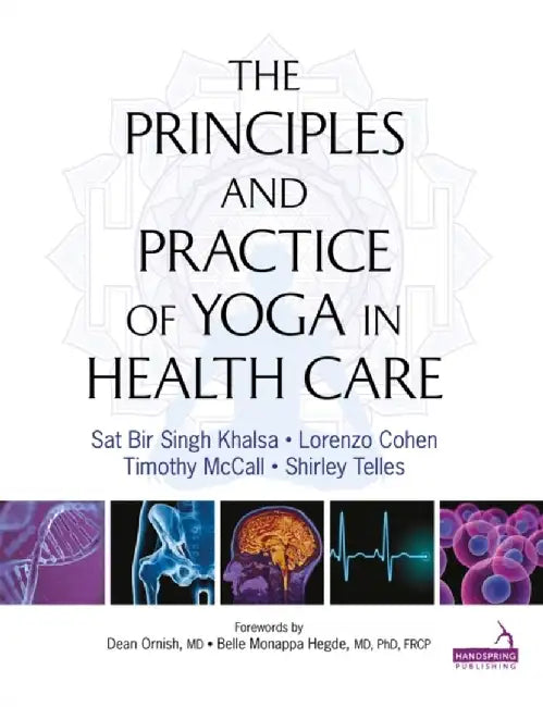 Principles Practice of Yoga in Health by Sat Bir Khalsa