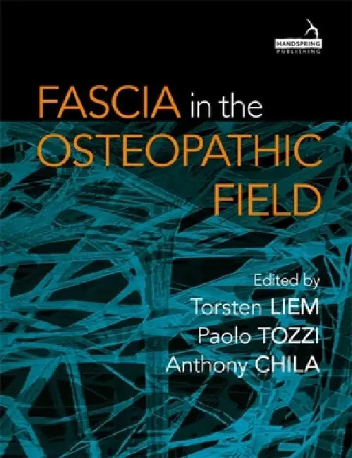 Fascia in the Osteopathic Field by Torsten Liem