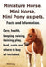 Miniature Horse, Mini Horse, Mini Pony as Pets. Facts and Information. Miniature Horses Care, Health, Keeping, Raising, Training, Play, Food, Costs an by Elliott Lang