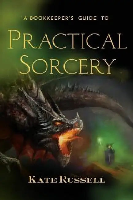 A Bookkeeper's Guide to Practical Sorcery by Heather Murphy