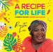 A Recipe For Life: Caribbean, The History, The Culture, The Cuisine by Rustie Lee
