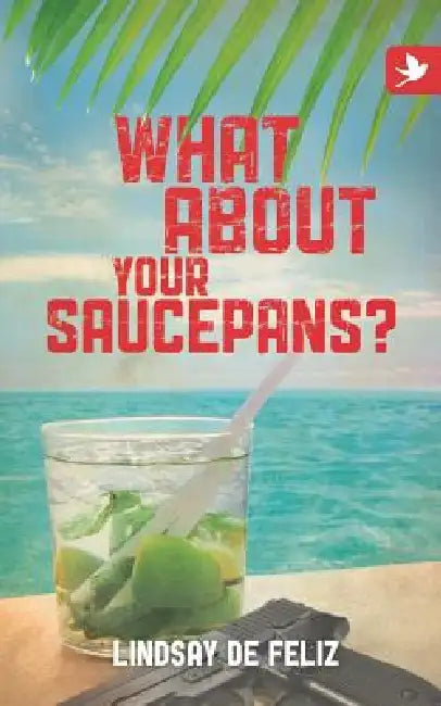 What about Your Saucepans? by Lindsay De Feliz
