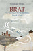Brat by Ghillian Potts