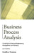 Business Process Analysis: including Architecture, Engineering, Management, and Maturity by Geoffrey Darnton