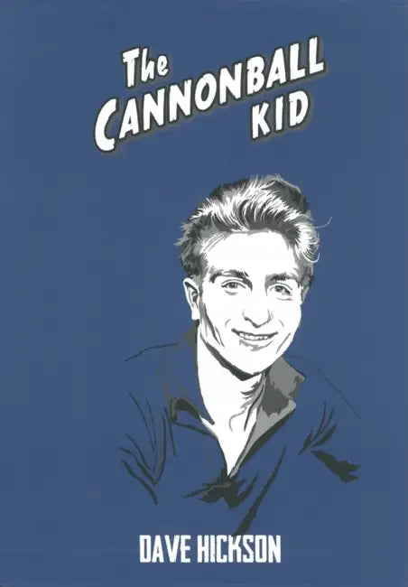 The Cannonball Kid by Dave Hickson