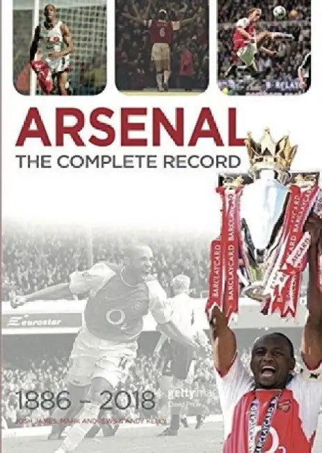 Arsenal: The Complete Record by Josh James