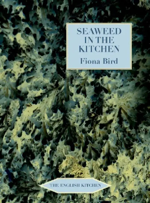 Seaweed in the Kitchen by Fiona Bird