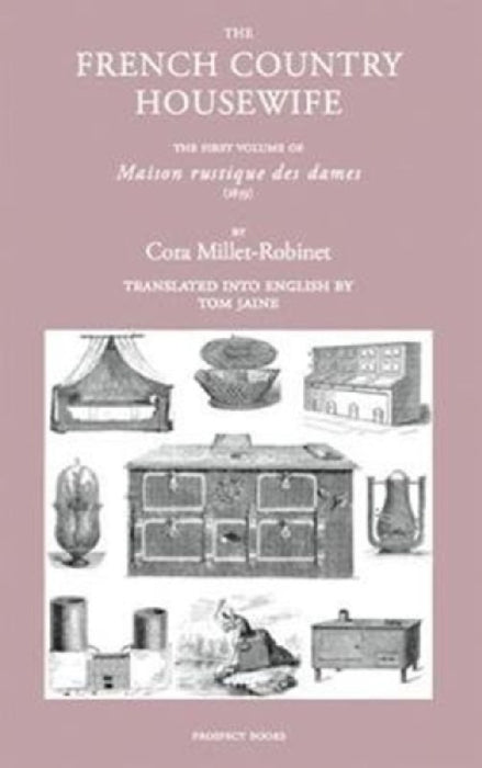 The French Country Housewife by Cora Millet-Robinet