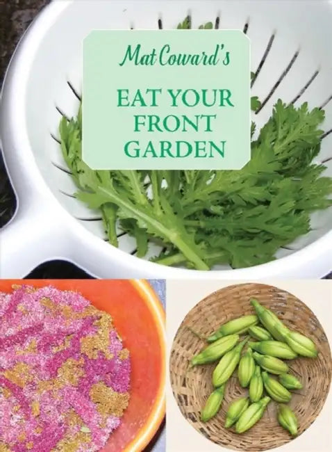 Eat Your Front Garden by Mat Coward