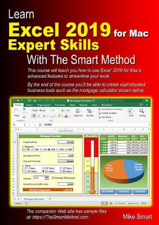 Learn Excel 2019 for Mac Expert Skills with The Smart Method: Tutorial teaching Advanced Techniques by Mike Smart