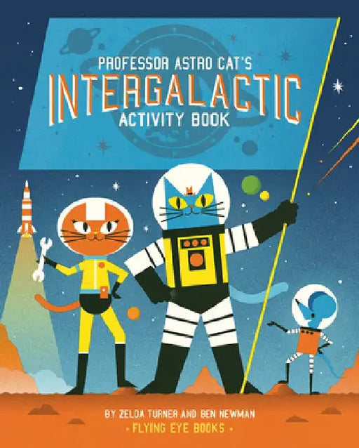 Professor Astro Cat's Intergalactic Activity Book by Ben Newman
