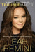 Troublemaker: Surviving Hollywood and Scientology by Leah Remini